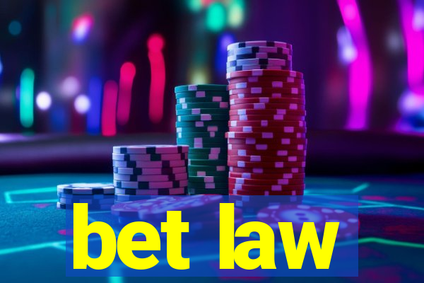 bet law